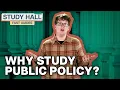 Why Study Public Policy College Majors College Degrees Study Hall