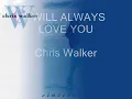 I WILL ALWAYS LOVE YOU - Chris Walker