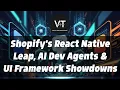 Shopify s React Native Leap AI Dev Agents UI Framework Showdowns