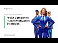 FedEx Company s Human Motivation Strategies - Essay Example
