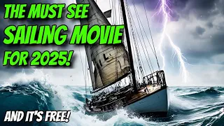 Greatest Sailing Adventure Movie Ever! Lady K Sailing – Ep 309
