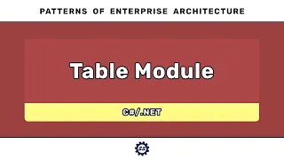 Table Module C - PATTERNS OF ENTERPRISE ARCHITECTURE