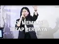 Download Lagu Ku Memilih Tetap Percaya ft. Ruth Sihotang - GSJS Jakarta