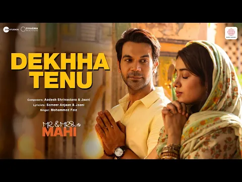 Download MP3 Dekhha Tenu | Mr. & Mrs. Mahi | Rajkummar Rao, Janhvi Kapoor | Mohd. Faiz | Jaani | Aadesh S| Sameer