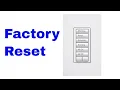 How To Factory Reset Lutron Radio Ra2 6 Button Keypad To Default