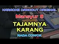 Download Lagu TAJAMNYA KARANG - MANSYUR S | KARAOKE DANGDUT ORIGINAL VERSI MANUAL ORGEN TUNGGAL