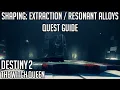 Shaping Extraction Resonant Alloys Quest Guide Destiny 2