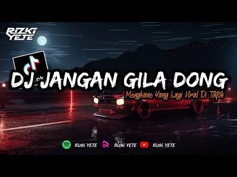Download MP3 DJ Jangan Gila Dong Mengkane Viral Tiktok!! - By Rizki YETE