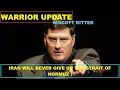 WARRIOR UPDATE RITTER - IRAN WILL BEVER GIVE UP THE STRAITS OF HORMUZ
