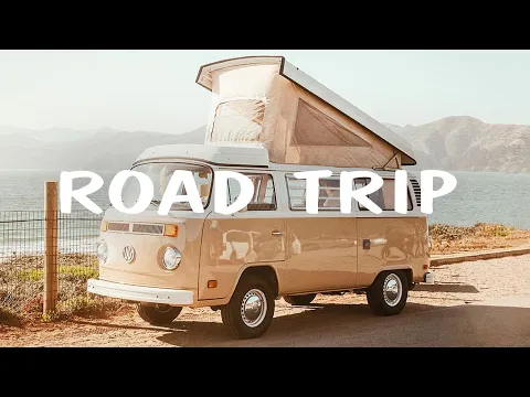 Road Trip - Best Indie Folk 2020 Playlist - An Indie Pop Folk Rock Playlist