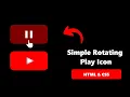 CSS Play Pause Buttons rotate a icon css HTML5 play button CSS html for beginners