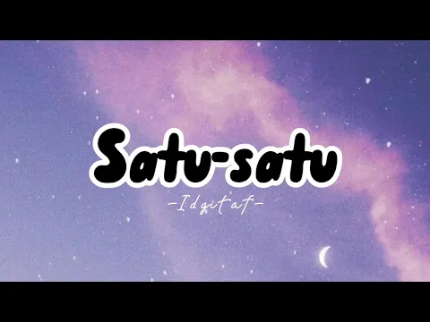 Download MP3 Satu-satu By. Idgitaf (Lirik Lagu)