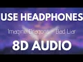 Imagine Dragons - Bad Liar (8D Audio)
