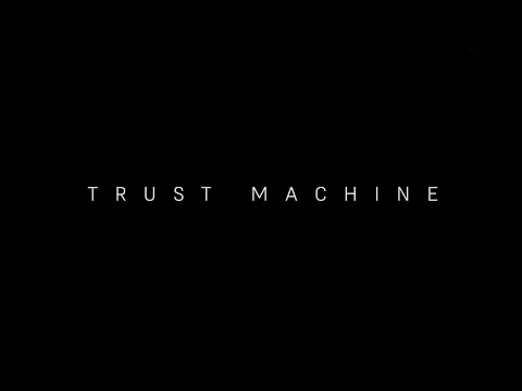 TRUST MACHINE: THE STORY OF BLOCKCHAIN - Official teaser