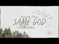 Download Lagu Hannah Kerr - Same God (Acoustic) [Official Audio]