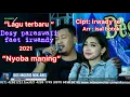 Download Lagu LAGU BARUNYA DESY PARASWATI FEAT IRWANDY RE (NYOBA MANING ) DI 2021