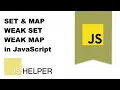 Map Set WeakMap WeakSet in JavaScript - Real use case
