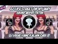 DJ LIFE STREET ON MY WAY | LOS PAKUALAMOS TIKTOK VIRAL TERBARU 2023