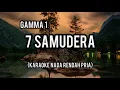 Download Lagu 7 samudera karaoke Gamma 1_Nada Rendah Pria