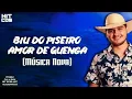 BIU DO PISEIRO - AMOR DE QUENGA - MUSICA NOVA 2020