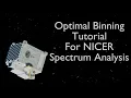 Optimal Binning Tutorial for Spectrum Analysis of NICER Data