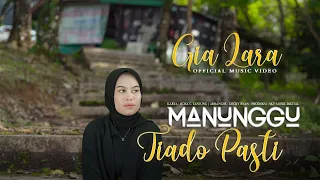 Download Gia Lara - Manunggu Tiado Pasti ( Official Music Video ) MP3