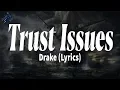 Download Lagu Drake - Trust Issues (Lyrics)