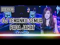 Download Lagu Dj Temanku Semuanya pada jahat tante rexmix 2018