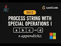 LeetCode 3612 Process String with Special Operations I Java Solution String Manipulation