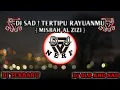Download Lagu DJ SAD_ TERTIPU RAYUANMU (MISBAH AL ZIZI ) REMIX TERBARU !