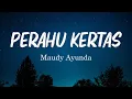 Download Lagu Maudy Ayunda - Perahu Kertas | Lirik Lagu