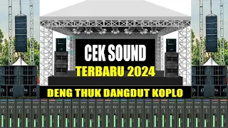 Download CEK SOUND | DENG THUK DANGDUT KOPLO BASS GLERR MP3