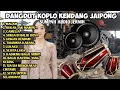 Lagu DANGDUT KOPLO KENDANG JAIPONG-TERENAK 2026