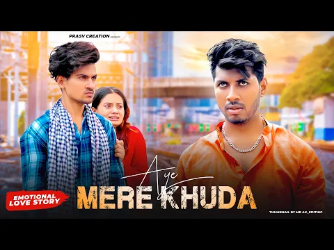 Download MP3 Aye Mere Khuda Tu Itna Bata | Heart Touching Story | New Hindi Song | PRASV Creation | Prashant