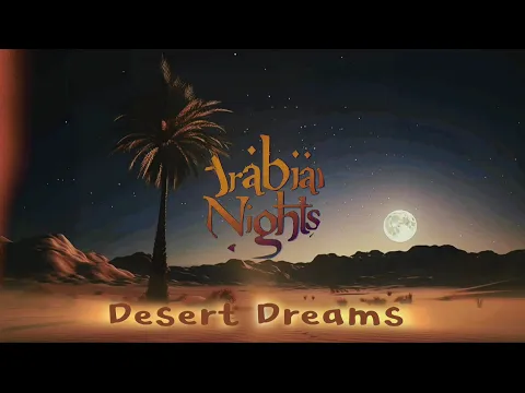 Download MP3 Arabian Nights/Desert Dreams/Arabic Night {Arabic Music}🎶