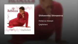 rebeeca malope shikwembu shinawena