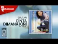 Download Lagu Sultan - Cinta Dimana Kini (Official Karaoke Video) | No Vocal