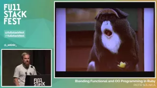 Full Stack Fest 2015 Blending Functional and OO Programming in Ruby by Piotr Solnica