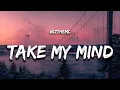 Download Lagu WizTheMc - Take My Mind (Lyrics)