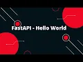 Python FastAPI Tutorial FastAPI - Hello World Building Your First FastAPI App