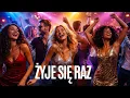 Lagu Baciary - Żyje się raz 🎶💖 Taneczny Cover