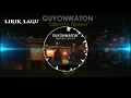 Lagu Guyon waton  sebatas teman (lirik lagu)