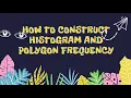 CONSTRUCT A HISTOGRAM AND FREQUECY POLYGON BY USING GEOGEBRA