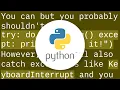 How can I write a try except block that catches all exceptions