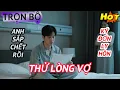 Lagu Chồng Giả Vờ Ung Thư Để Thử Lòng Vợ, Kết Quả Vợ Đòi Ly Hôn Ngay Trong Đêm | Trọn Bộ
