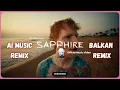 Download Lagu Ed Sheeran - Sapphire [DJ AI Generator] Balkan Remix