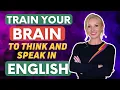 Download Lagu TRAIN YOUR BRAIN to Think and Speak in English - 4 Methods