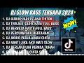 Download Lagu DJ SLOW FULL BASS TERBARU 2024 || DJ GUBUK JADI ISTANA TIKTOK ♫ REMIX FULL ALBUM TERBARU 2024