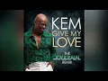 Lagu KEM - Give My Love (Joy \u0026 Pain Remix) [Official Audio]