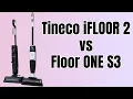 Tineco Floor ONE S3 vs iFLOOR 2 Complete - Which is Better